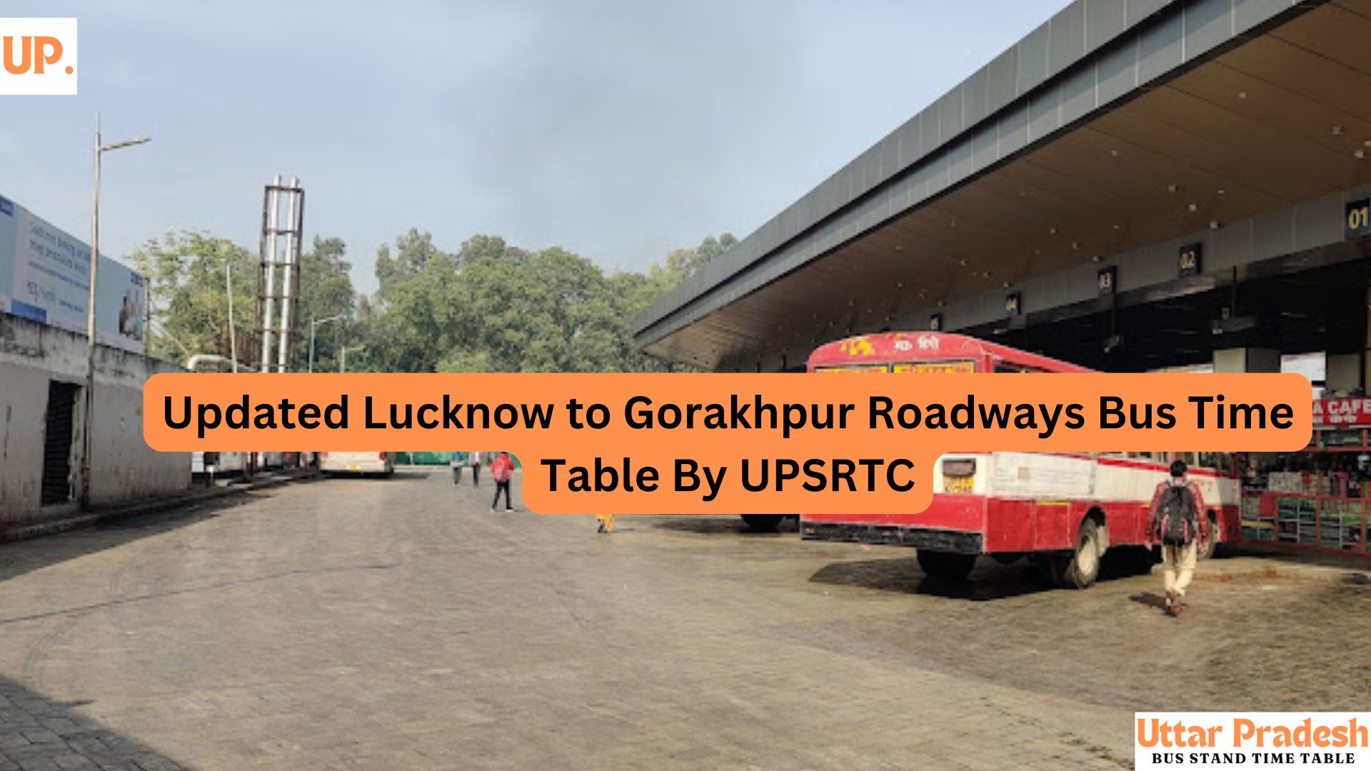 Updated Lucknow to Gorakhpur Roadways Bus Time Table By UPSRTC