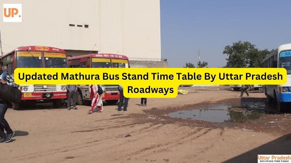 Updated Mathura Bus Stand Time Table By Uttar Pradesh Roadways